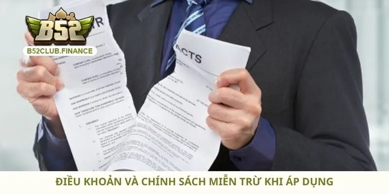 Điều khoản và chính sách miễn trừ khi áp dụng