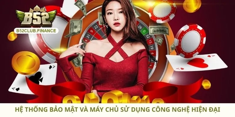 Hệ thống bảo mật và máy chủ sử dụng công nghệ hiện đại