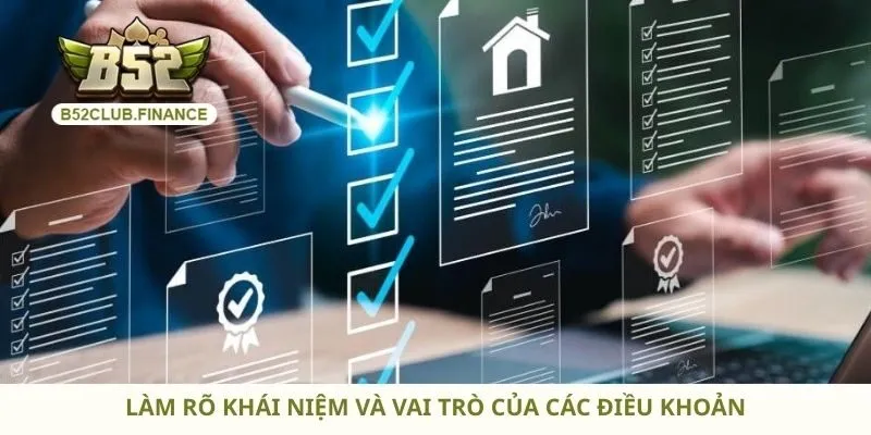 Làm rõ khái niệm và vai trò của các điều khoản