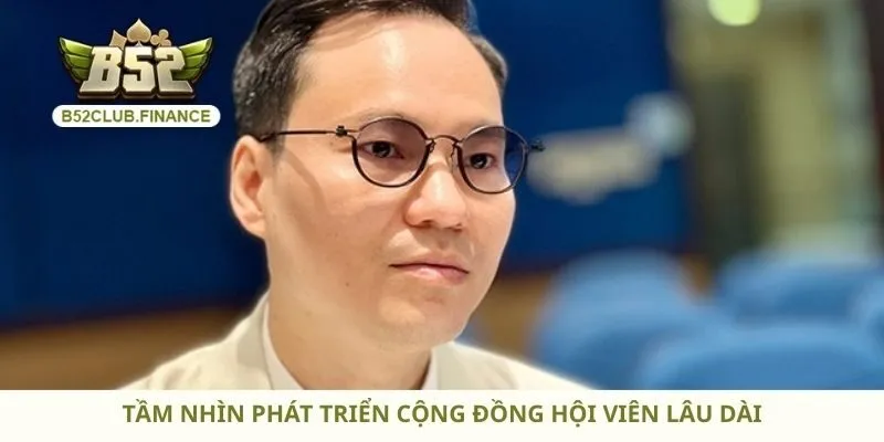 Tầm nhìn phát triển cộng đồng hội viên lâu dài